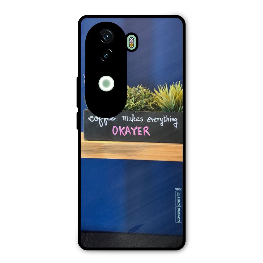 Coffee Makes Everything Okayer Metal Back Case for iQOO Z9s