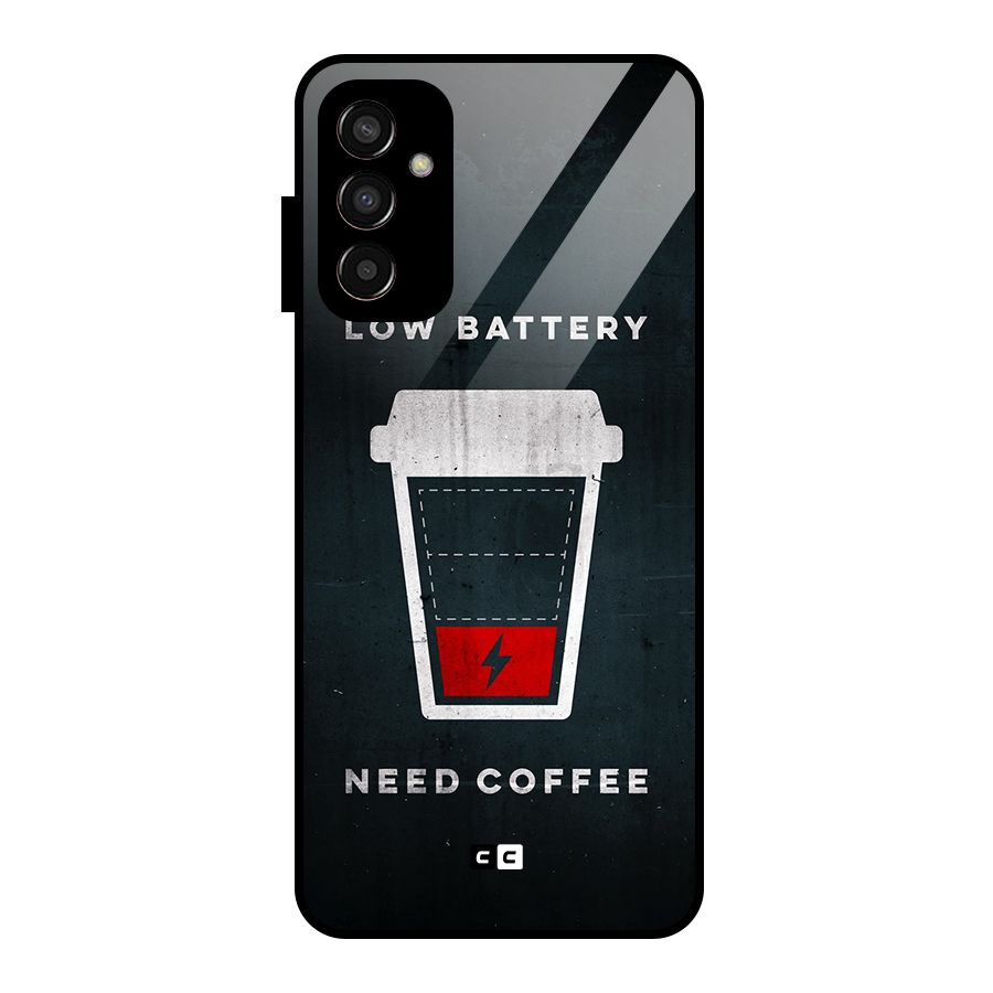 Coffee Need Glass Back Case for Galaxy F13