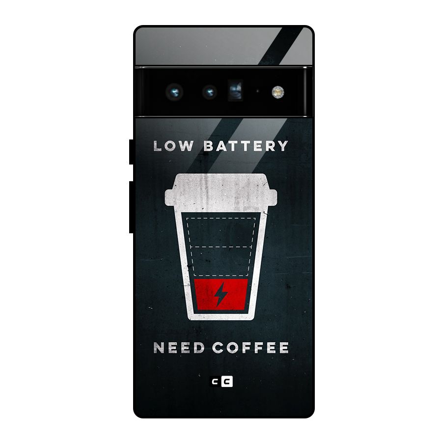 Coffee Need Glass Back Case for Google Pixel 6 Pro