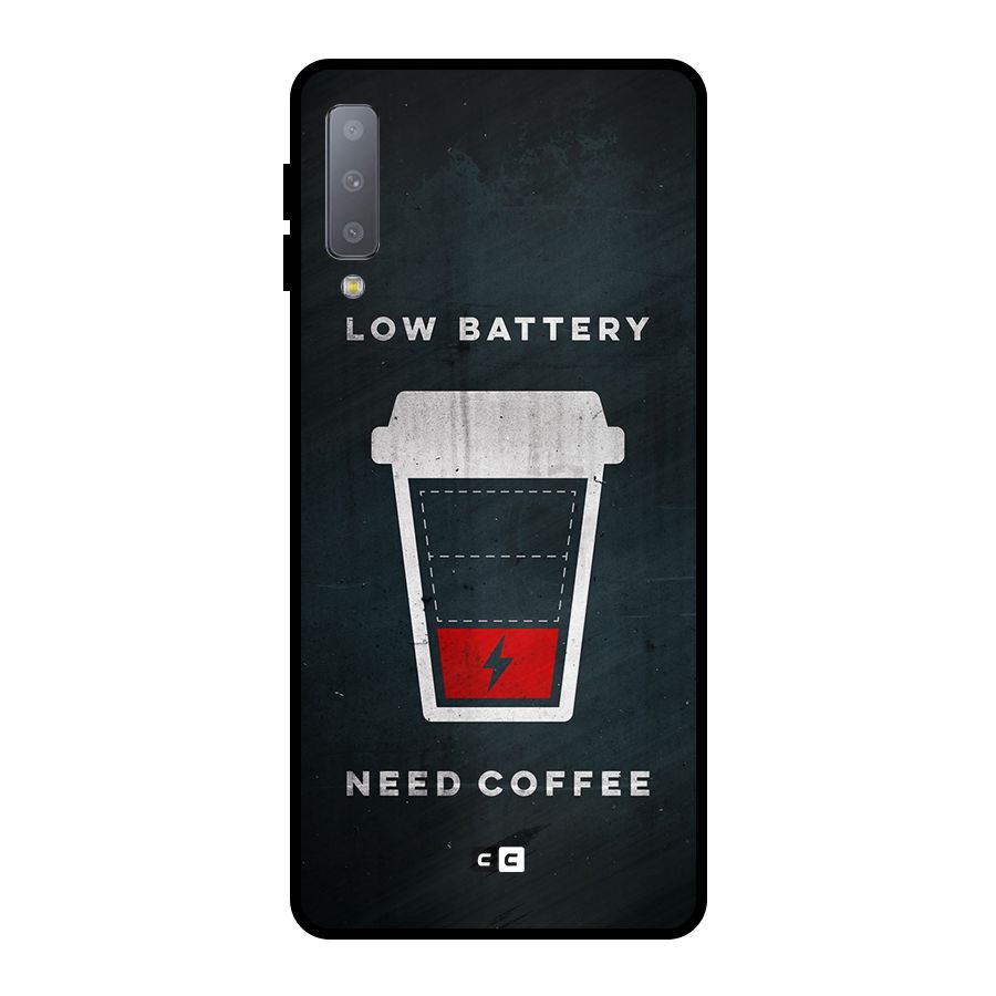 Coffee Need Metal Back Case for Galaxy A7 (2018)