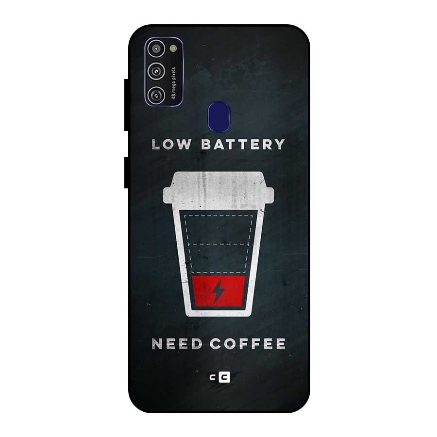 Coffee Need Metal Back Case for Galaxy M30s
