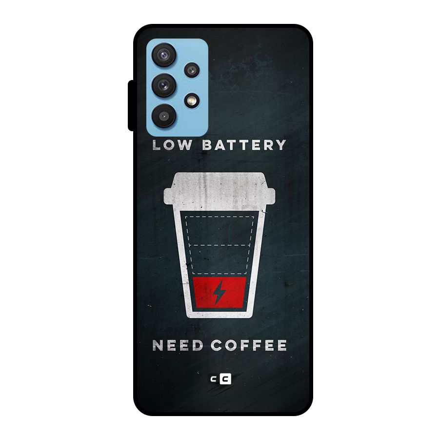 Coffee Need Metal Back Case for Galaxy M32 5G