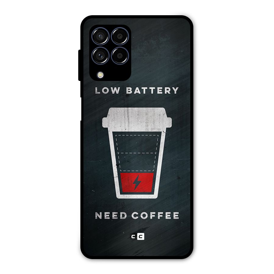 Coffee Need Metal Back Case for Galaxy M53 5G