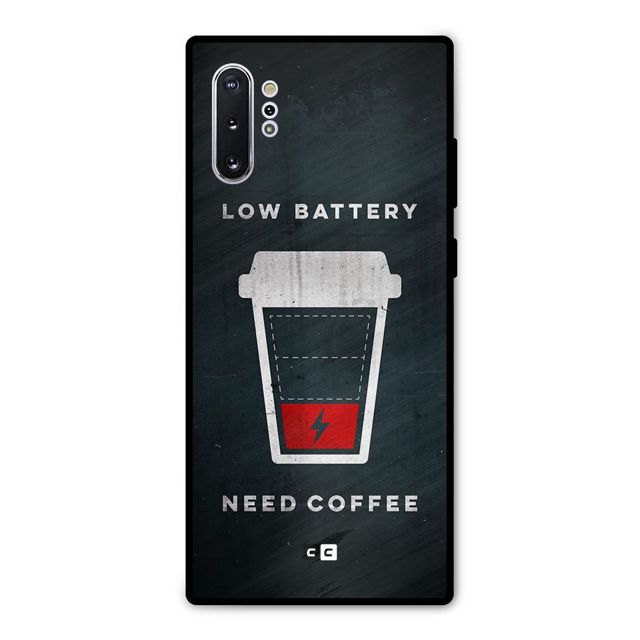 Coffee Need Metal Back Case for Galaxy Note 10 Plus