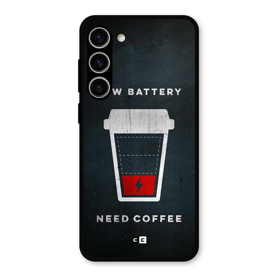 Coffee Need Metal Back Case for Galaxy S23 Plus