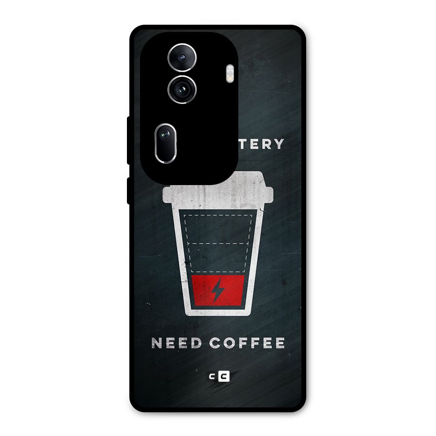 Coffee Need Metal Back Case for Oppo Reno11 Pro 5G