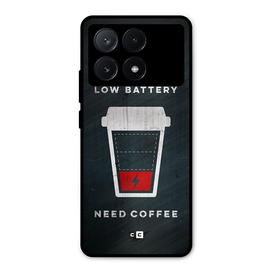 Coffee Need Metal Back Case for Poco X6 Pro