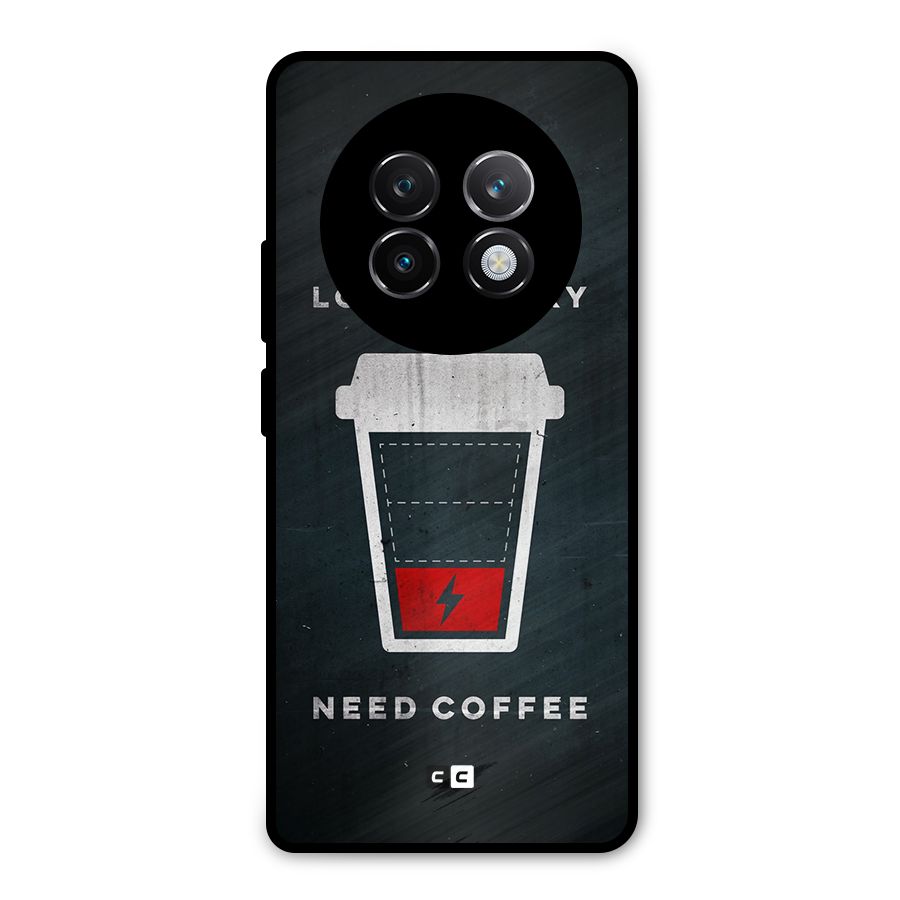 Coffee Need Metal Back Case for Realme 13 Plus