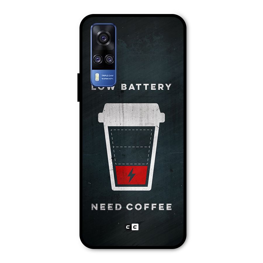 Coffee Need Metal Back Case for Vivo Y31
