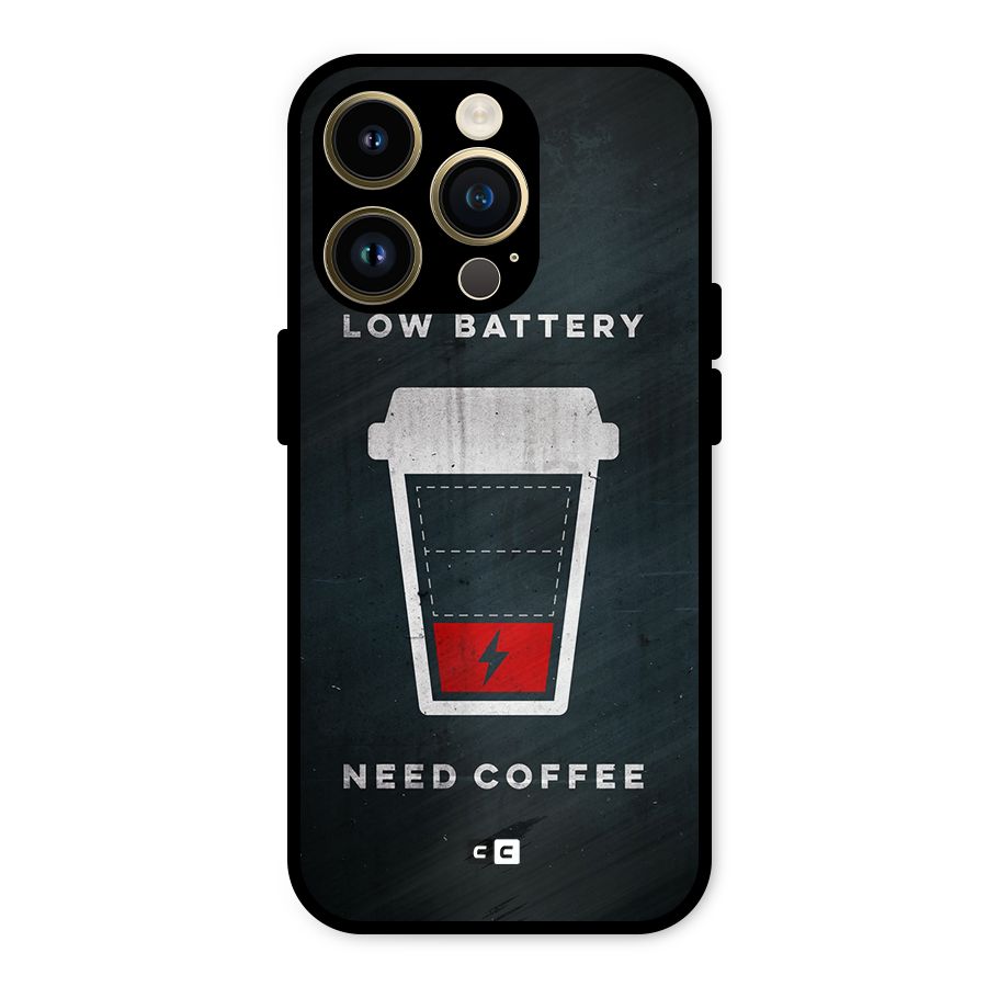 Coffee Need Metal Back Case for iPhone 14 Pro