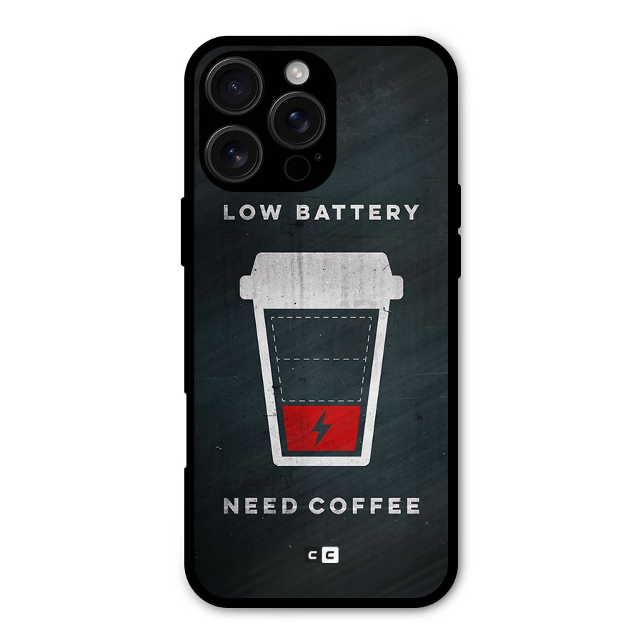 Coffee Need Metal Back Case for iPhone 16 Pro Max