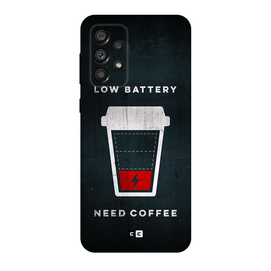 Coffee Need Original Polycarbonate Back Case for Galaxy A73 5G