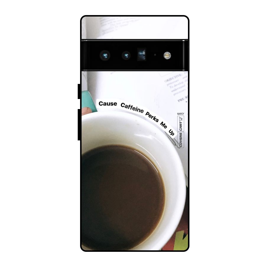 Coffee Perks Glass Back Case for Google Pixel 6 Pro