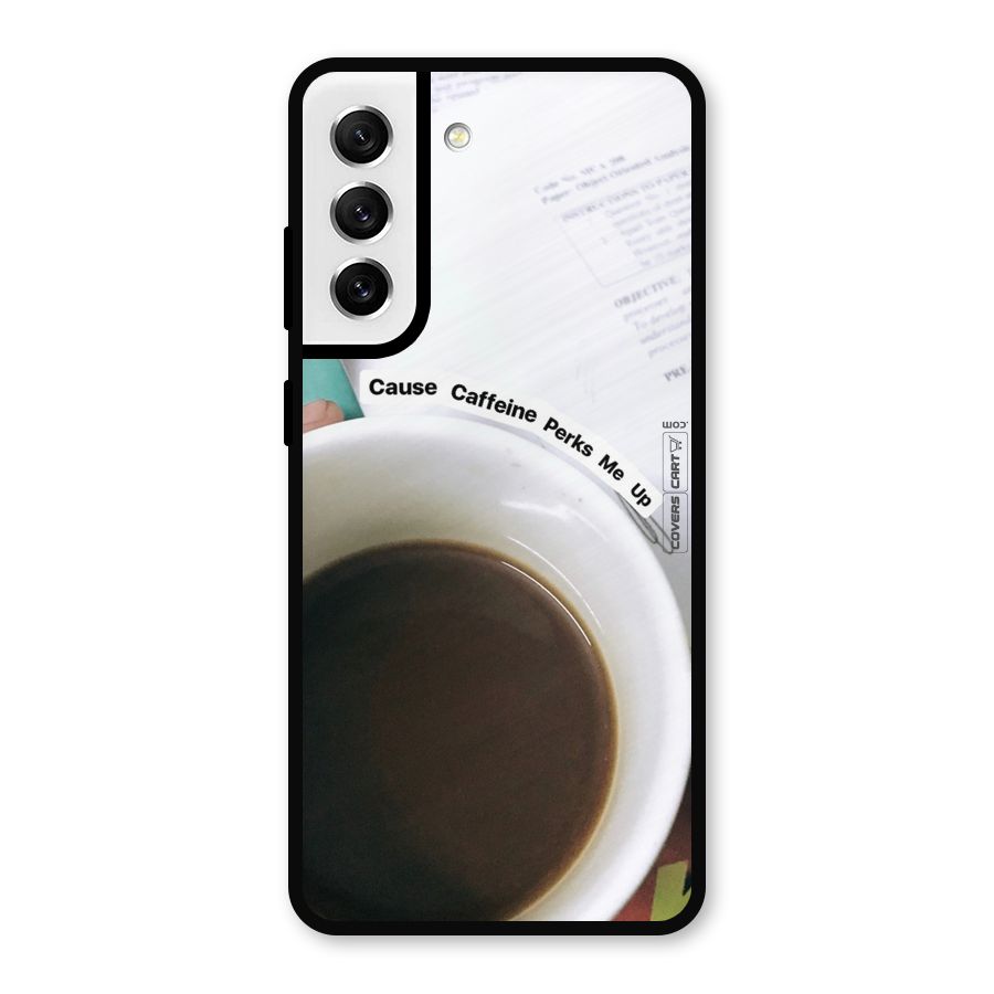 Coffee Perks Metal Back Case for Galaxy S21 FE 5G