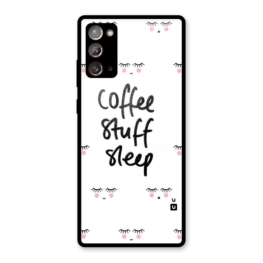 Coffee Stuff Sleep Glass Back Case for Galaxy Note 20