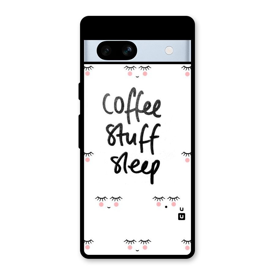 Coffee Stuff Sleep Glass Back Case for Google Pixel 7a