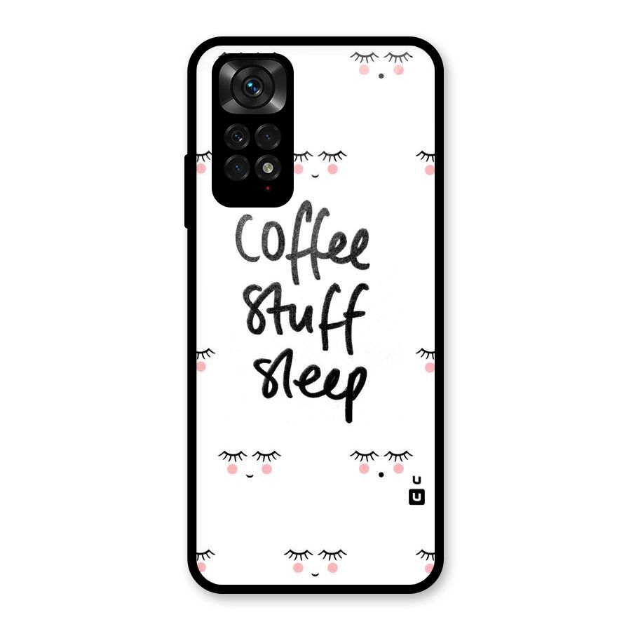 Coffee Stuff Sleep Glass Back Case for Redmi Note 11S