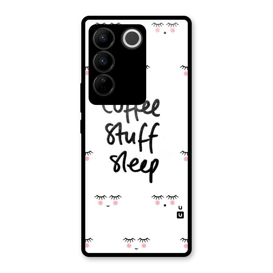 Coffee Stuff Sleep Glass Back Case for Vivo V27 Pro