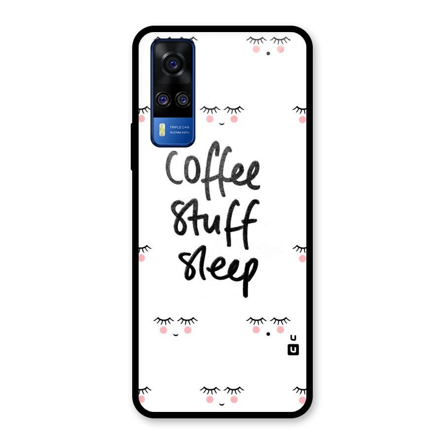 Coffee Stuff Sleep Glass Back Case for Vivo Y31