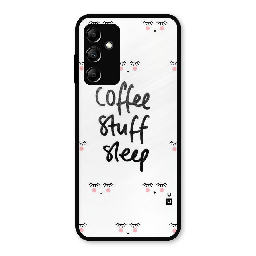 Coffee Stuff Sleep Metal Back Case for Galaxy A14 5G