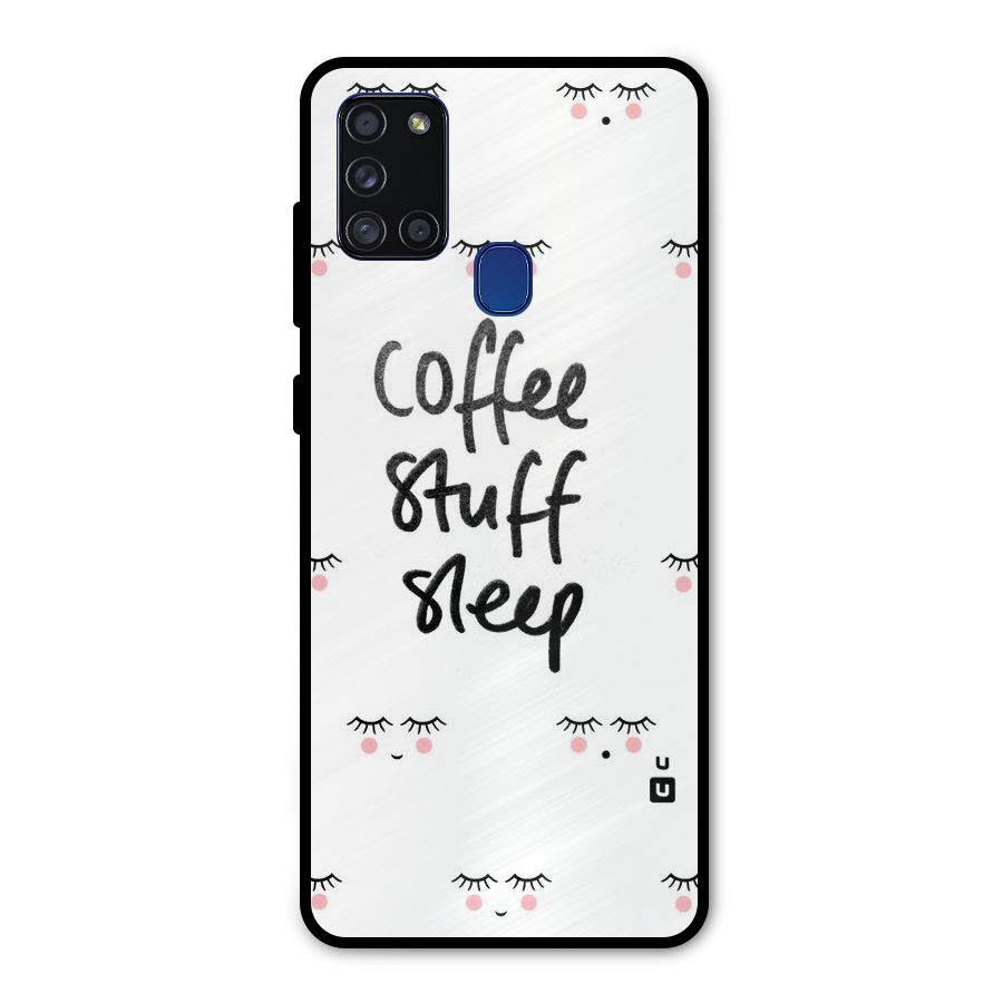 Coffee Stuff Sleep Metal Back Case for Galaxy A21s