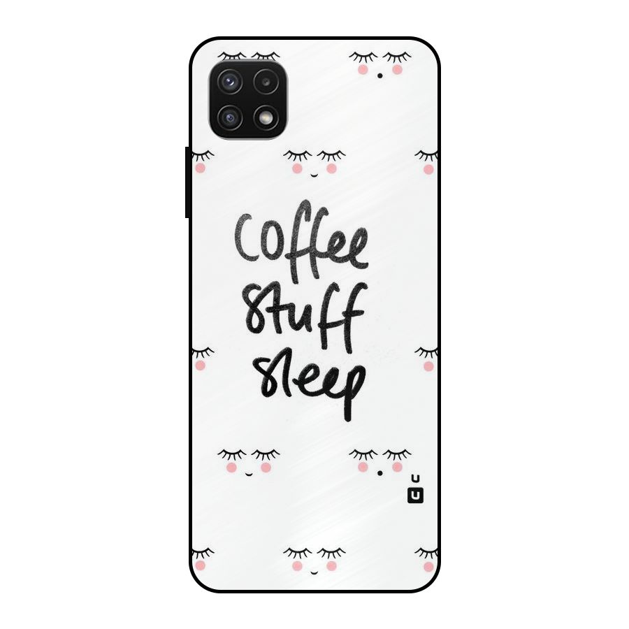 Coffee Stuff Sleep Metal Back Case for Galaxy A22 5G