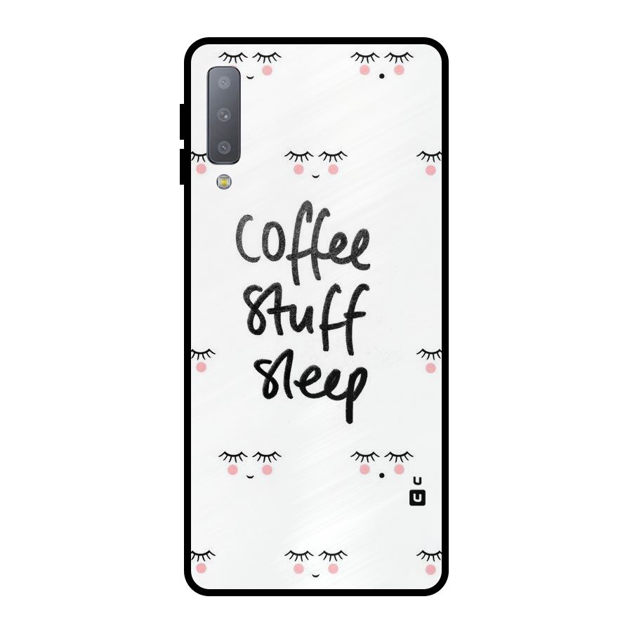 Coffee Stuff Sleep Metal Back Case for Galaxy A7 (2018)