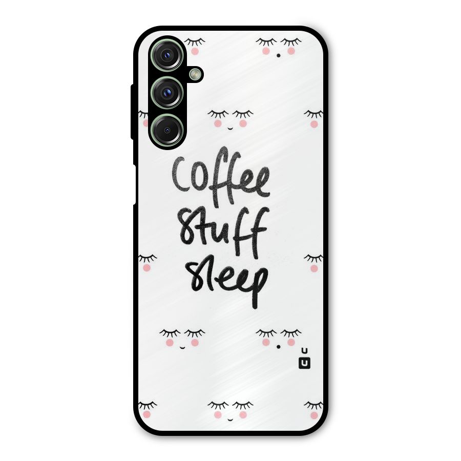 Coffee Stuff Sleep Metal Back Case for Galaxy F34