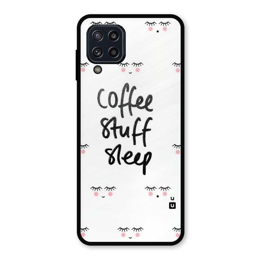 Coffee Stuff Sleep Metal Back Case for Galaxy M32