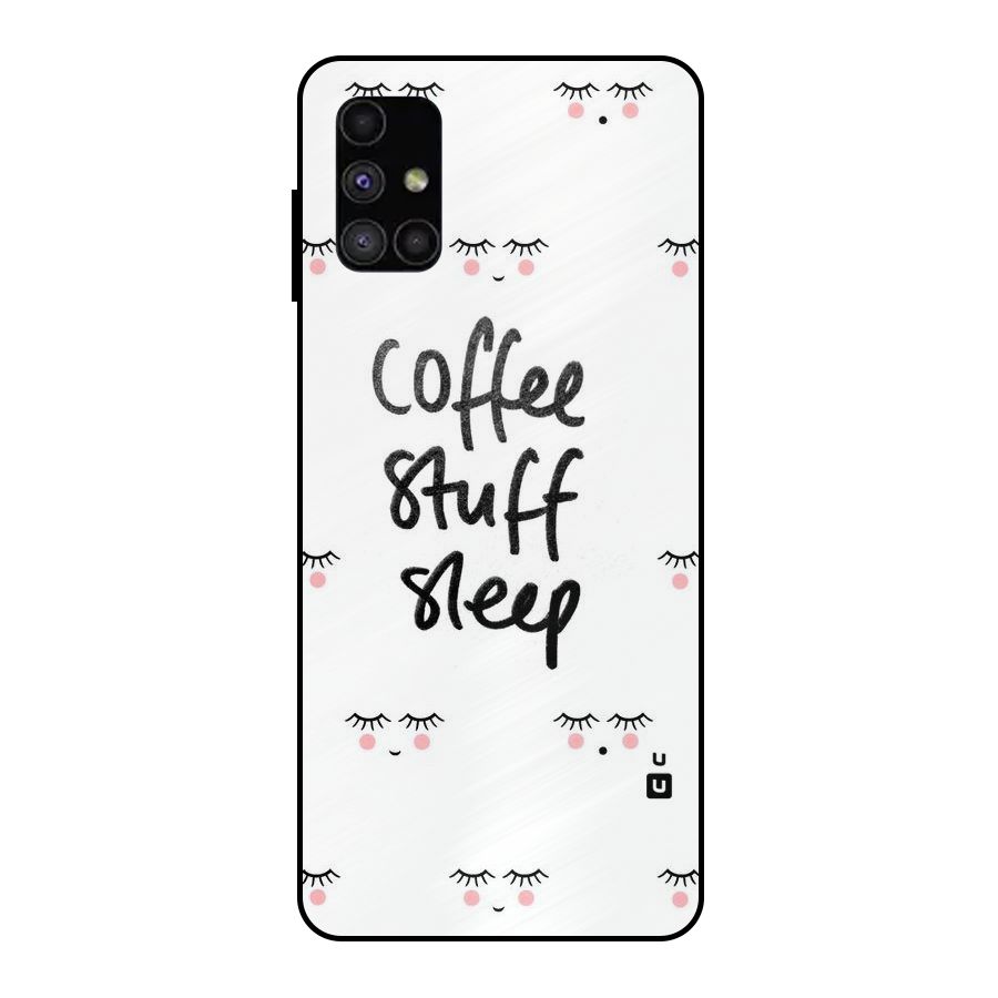 Coffee Stuff Sleep Metal Back Case for Galaxy M51