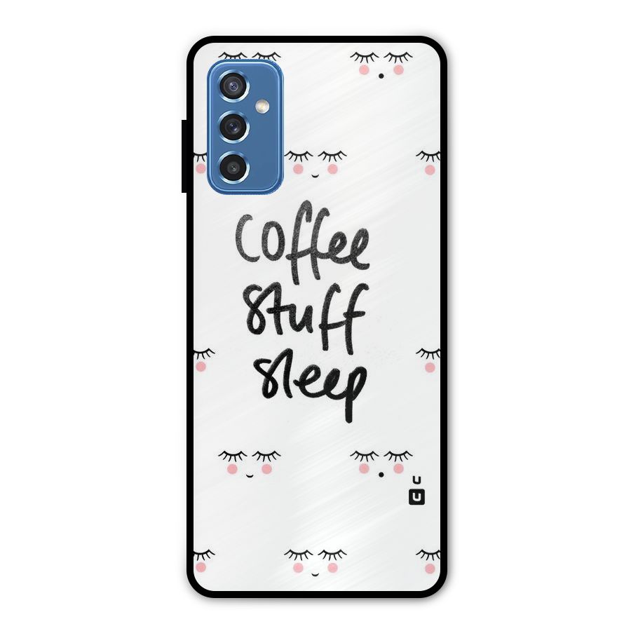 Coffee Stuff Sleep Metal Back Case for Galaxy M52 5G