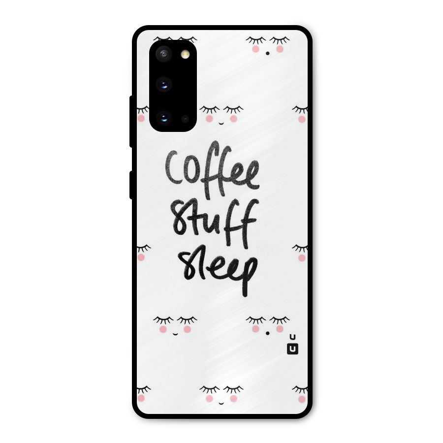 Coffee Stuff Sleep Metal Back Case for Galaxy S20