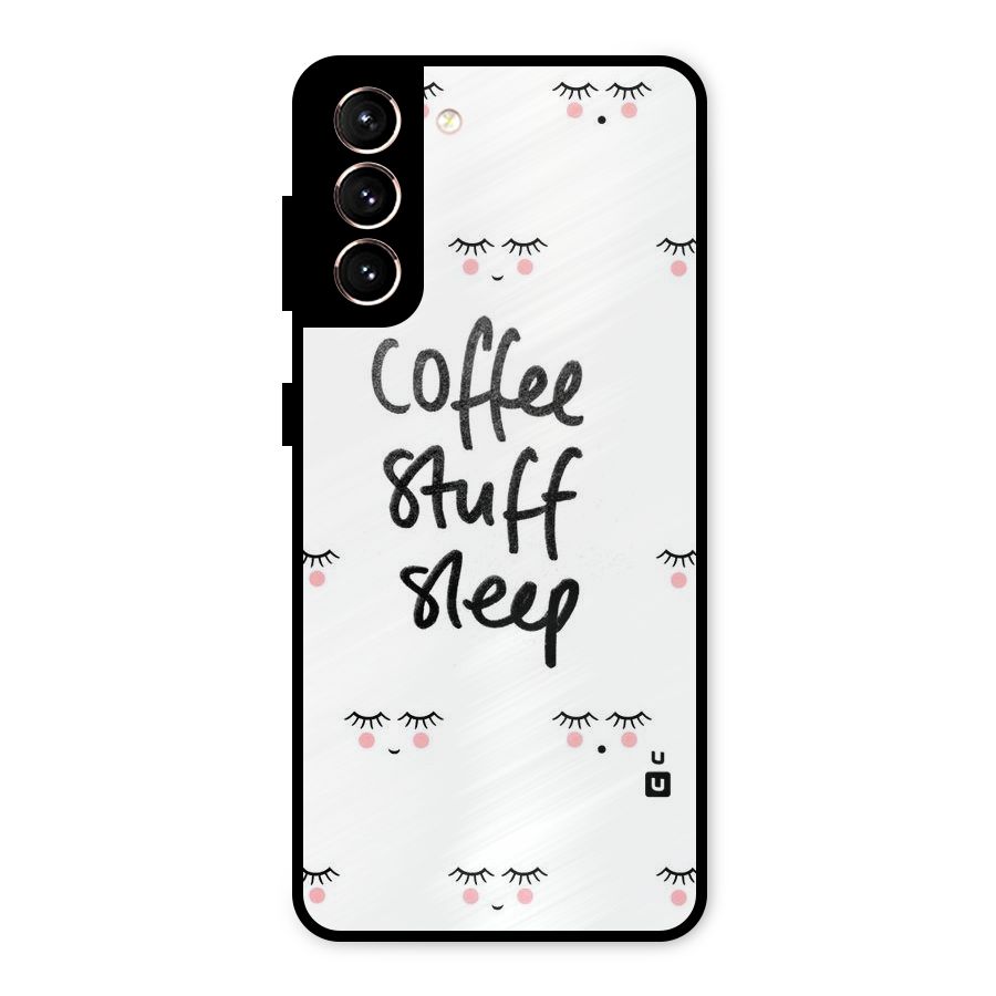 Coffee Stuff Sleep Metal Back Case for Galaxy S21 5G