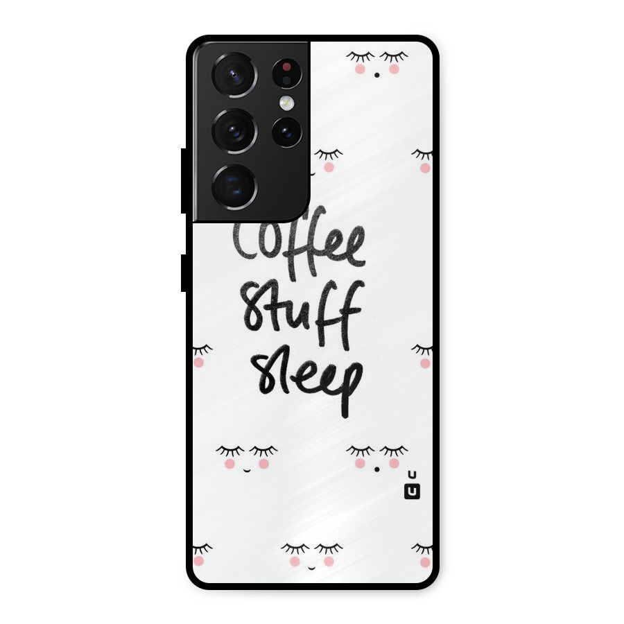 Coffee Stuff Sleep Metal Back Case for Galaxy S21 Ultra 5G