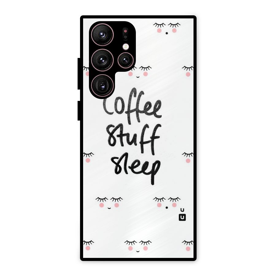 Coffee Stuff Sleep Metal Back Case for Galaxy S22 Ultra 5G