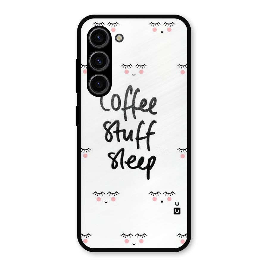 Coffee Stuff Sleep Metal Back Case for Galaxy S23