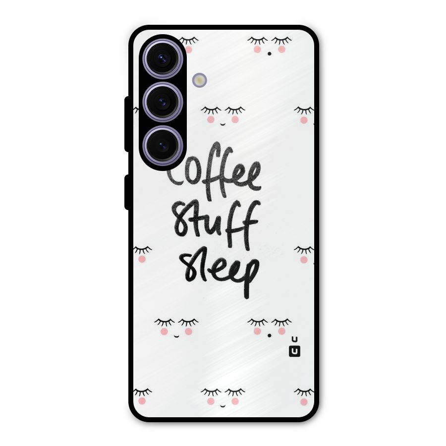 Coffee Stuff Sleep Metal Back Case for Galaxy S24