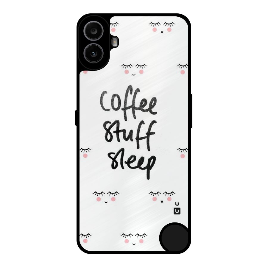 Coffee Stuff Sleep Metal Back Case for Nothing CMF Phone 1