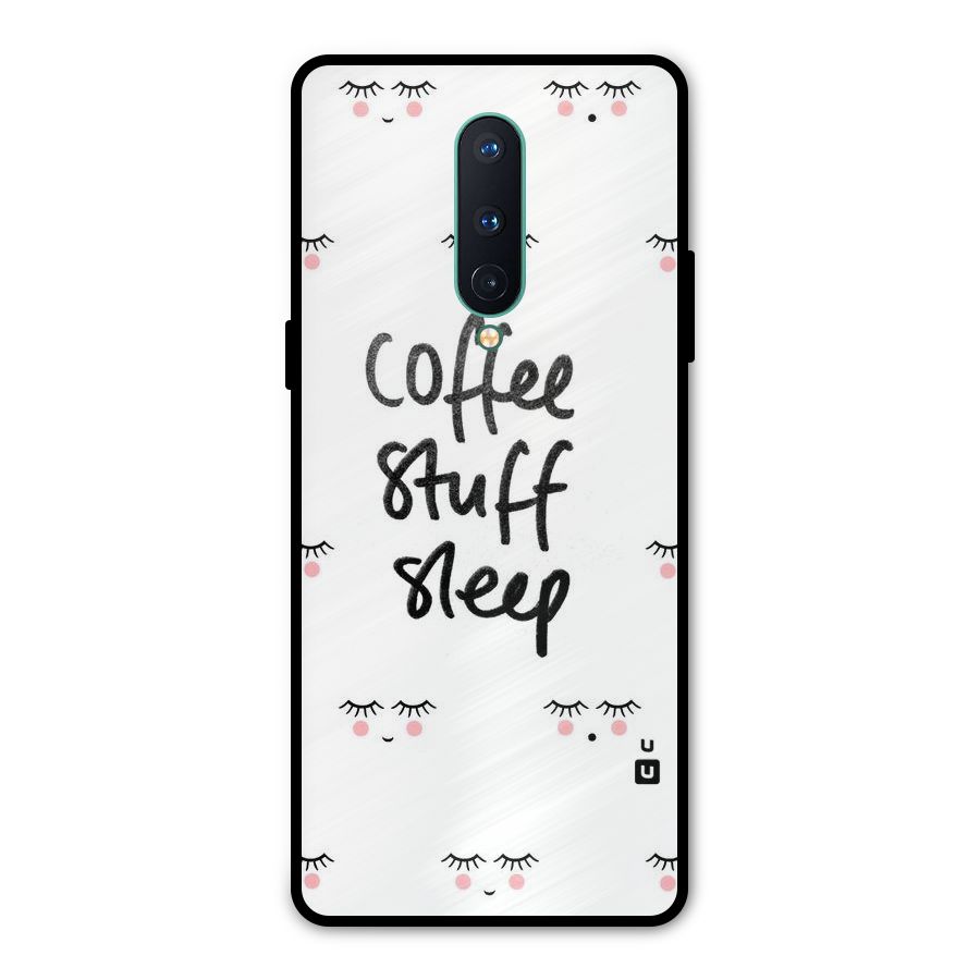 Coffee Stuff Sleep Metal Back Case for OnePlus 8