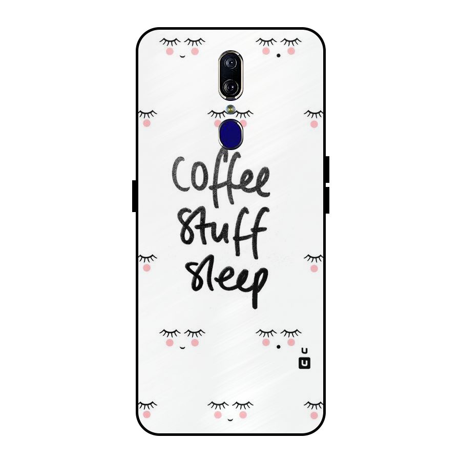 Coffee Stuff Sleep Metal Back Case for Oppo F11