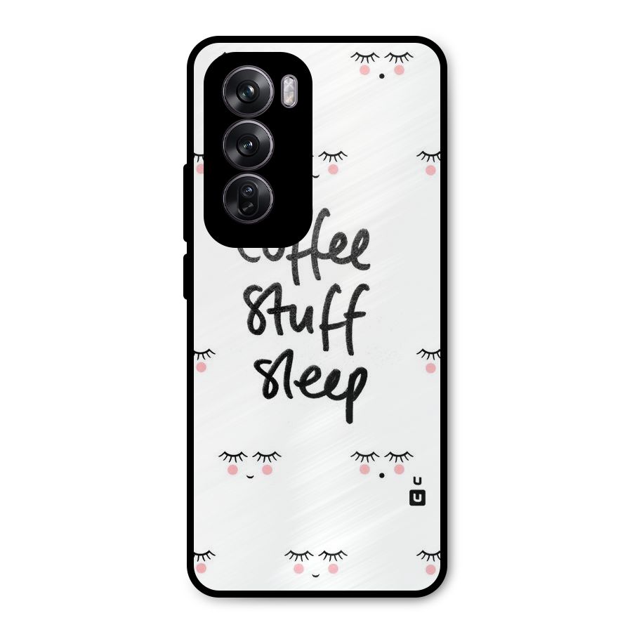 Coffee Stuff Sleep Metal Back Case for Oppo Reno12 Pro