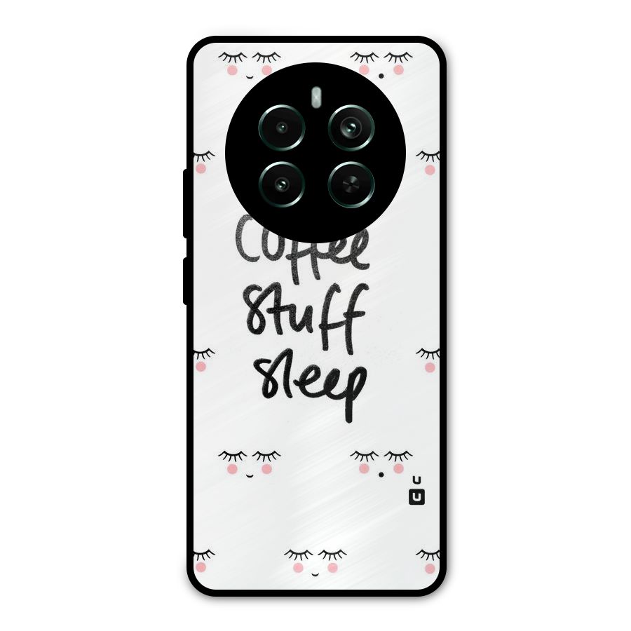 Coffee Stuff Sleep Metal Back Case for Realme 12 Plus