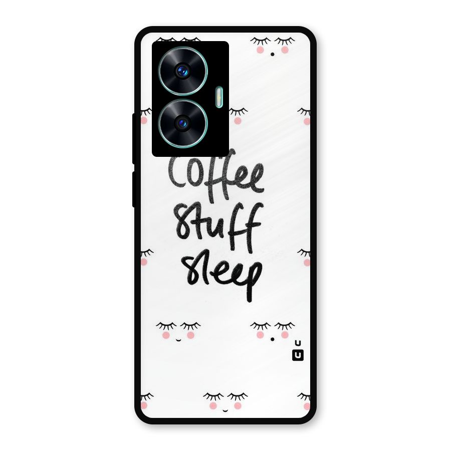 Coffee Stuff Sleep Metal Back Case for Realme C55
