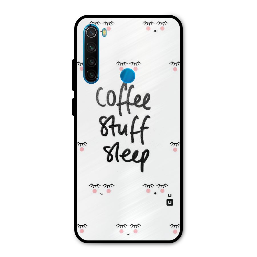 Coffee Stuff Sleep Metal Back Case for Redmi Note 8
