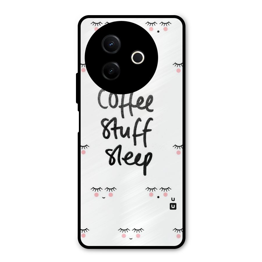 Coffee Stuff Sleep Metal Back Case for Vivo Y39