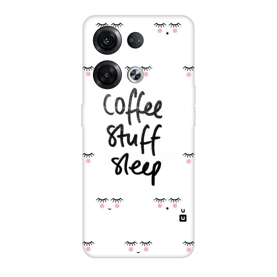 Coffee Stuff Sleep Original Polycarbonate Back Case for Oppo Reno8 Pro 5G