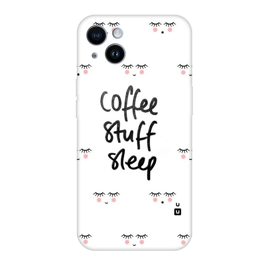 Coffee Stuff Sleep Original Polycarbonate Back Case for iPhone 14