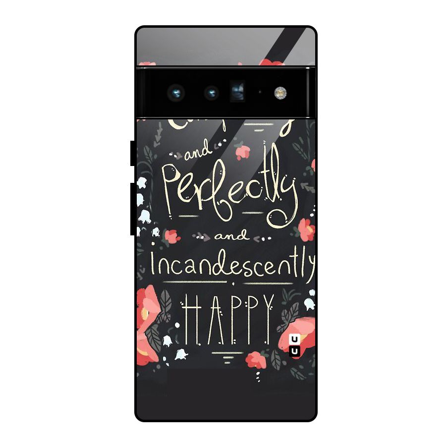 Completely Happy Glass Back Case for Google Pixel 6 Pro