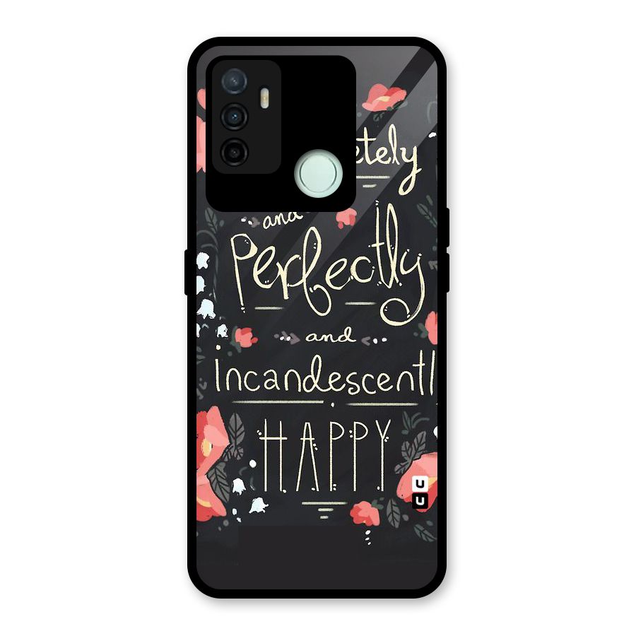 Completely Happy Glass Back Case for Oppo A53