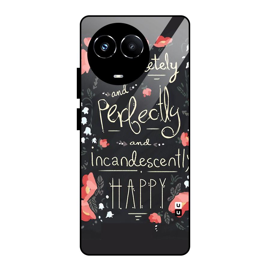 Completely Happy Glass Back Case for Realme 11X